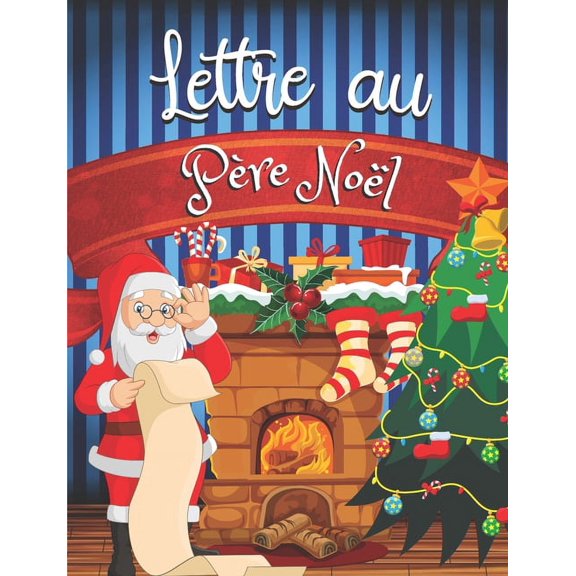 Lettre au Pre Nol: Joyeux Nol ! Carnet pour crire la liste de cadeaux au Pre Nol pour enfants - Cahier liste de vo, (Paperback)