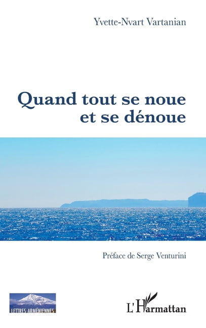 Lettres Arméniennes Quand tout se noue et se dénoue, (Paperback)