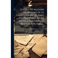 thumbnail image 1 of Lettres De Madame De SÃ(c)vignÃ(c) De Sa Famille Et De Ses Amis, PrÃ(c)cÃ(c)dÃ(c)es D'une Notice Par Charles Nodier, (Hardcover), 1 of 1