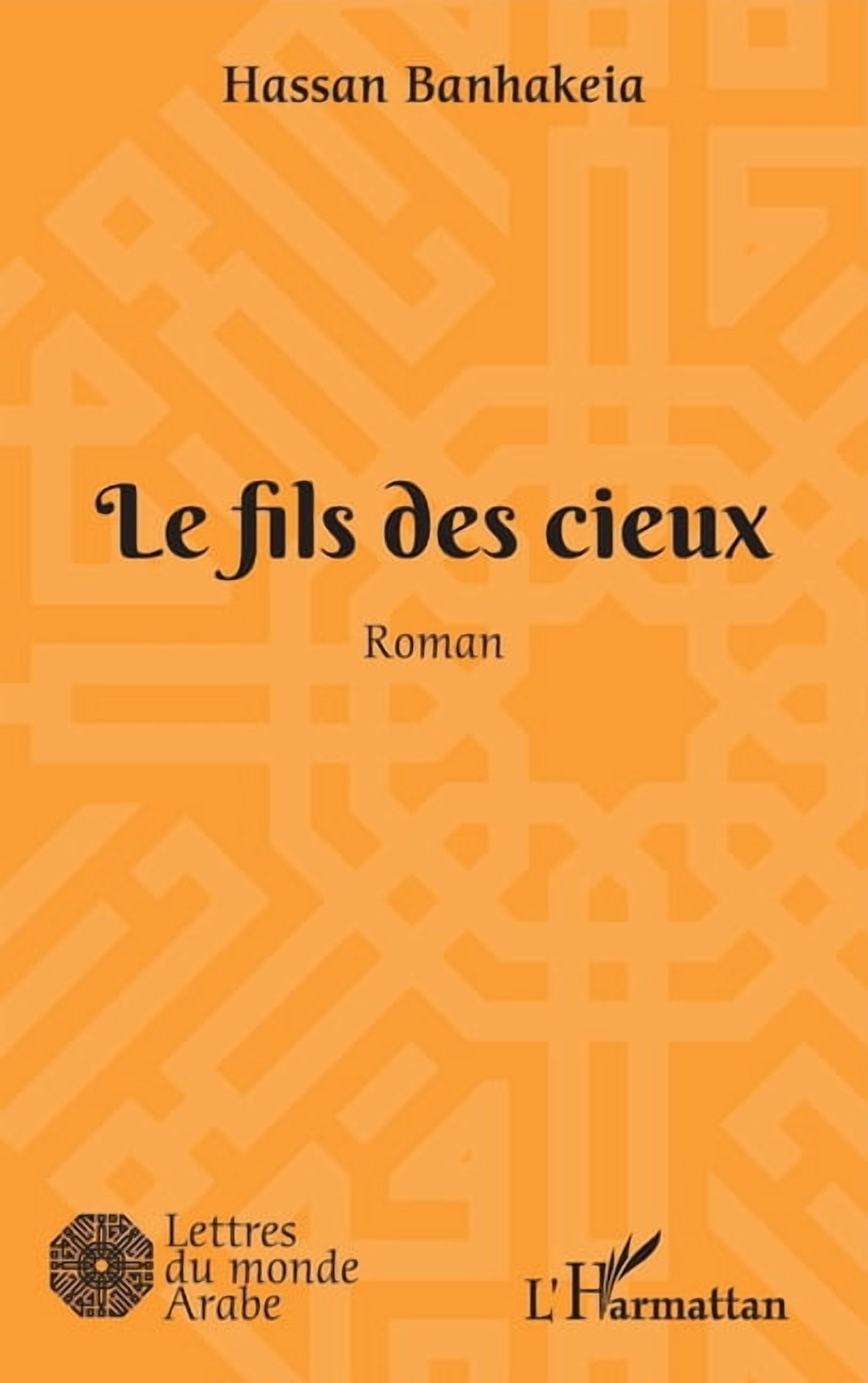 Lettres Du Monde Arabe Le fils des cieux, (Paperback)
