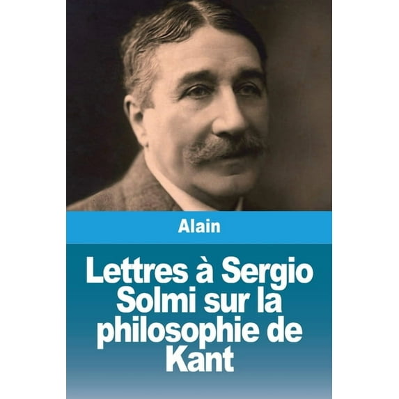 Lettres à Sergio Solmi sur la philosophie de Kant, (Paperback)