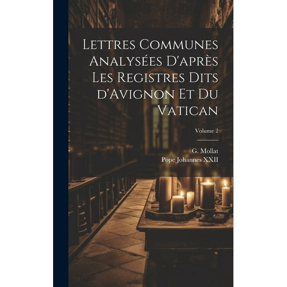 Lettres communes analysées d'après les registres dits d'Avignon et du Vatican; Volume 2 (Hardcover)