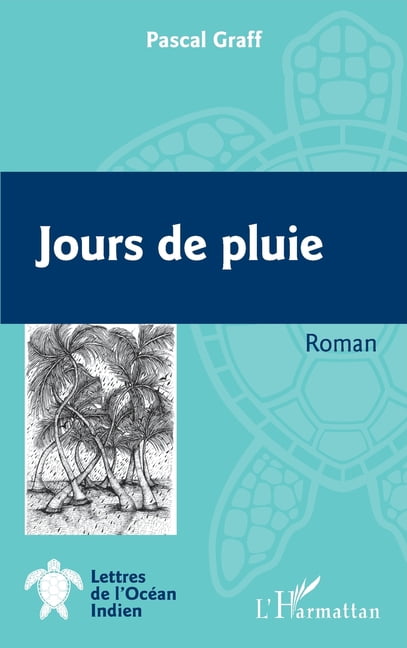 Lettres de l'OcÃ©an Indien Jours de pluie, (Paperback)