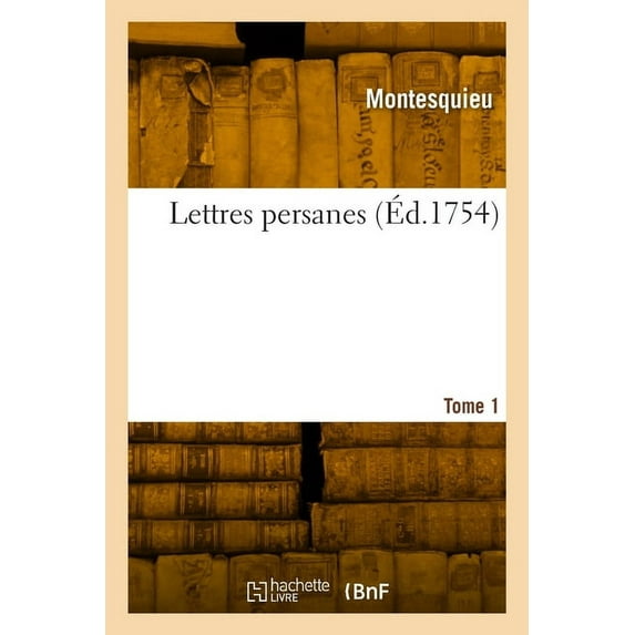 Lettres persanes. Tome 1 (Paperback)