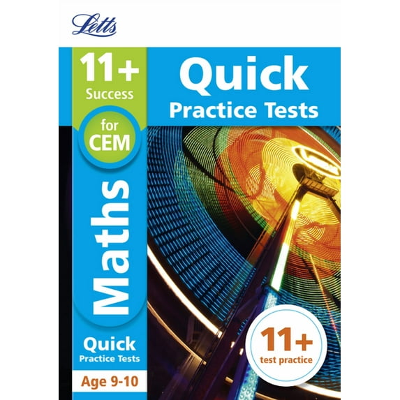Letts 11+ Success: Letts 11+ Success – 11+ Maths Quick Practice Tests: for the CEM tests : Age 9-10 (Paperback)