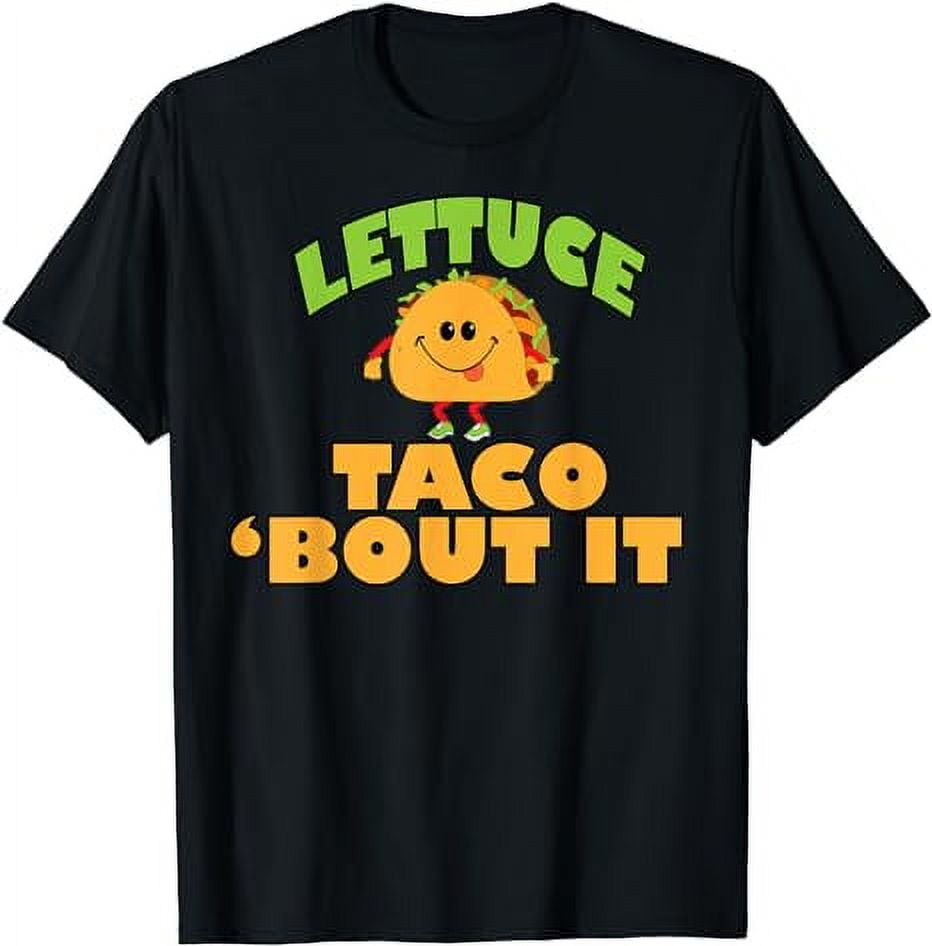 Lettuce Taco 'Bout It Funny Let's Talk Mexican Tacos Gift