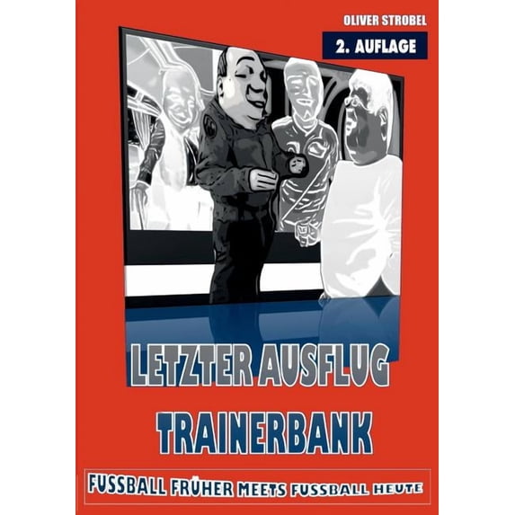 Letzter Ausflug Trainerbank, (Paperback)