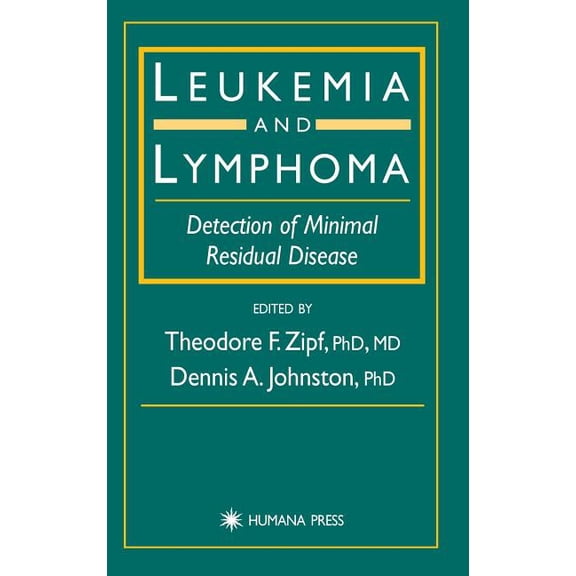 Leukemia and Lymphoma: Detection of Minimal Residual Disease, (Hardcover)