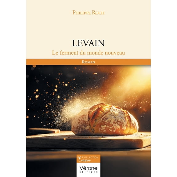 Levain: Le ferment du monde nouveau, (Paperback)