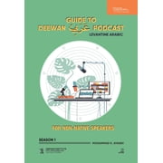 Levantine Arabic Collection Guide to Deewan Arabic Podcast Season 1 Levantine Arabic, Book 3, Paperback