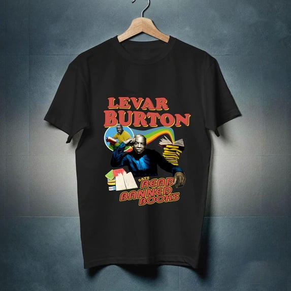 Levar Burton Says Read Banned Books T-Shirt