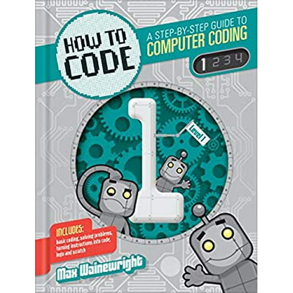 Pre-Owned How to Code: A Step-By-Step Guide to Computer Coding (Library Binding) 1939581885 9781939581884