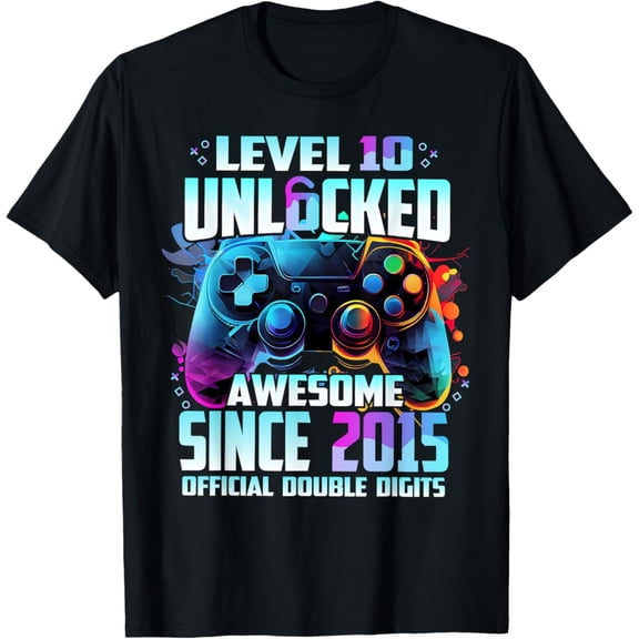 Level 10 Unlocked Awesome Since 2015 10Th Birthday Gaming Unisex T-Shirt S-5Xl - Best Birthday Gifts
