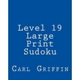 thumbnail image 1 of Level 19 Large Print Sudoku: 80 Easy to Read, Large Print Sudoku Puzzles, (Paperback), 1 of 1