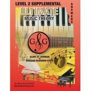 Umt Supplemental Workbook LEVEL 2 Supplemental Answer Book - Ultimate Music Theory LEVEL 2 Supplemental Answer Book - Ultimate Music Theory iden, Book 21, Paperback