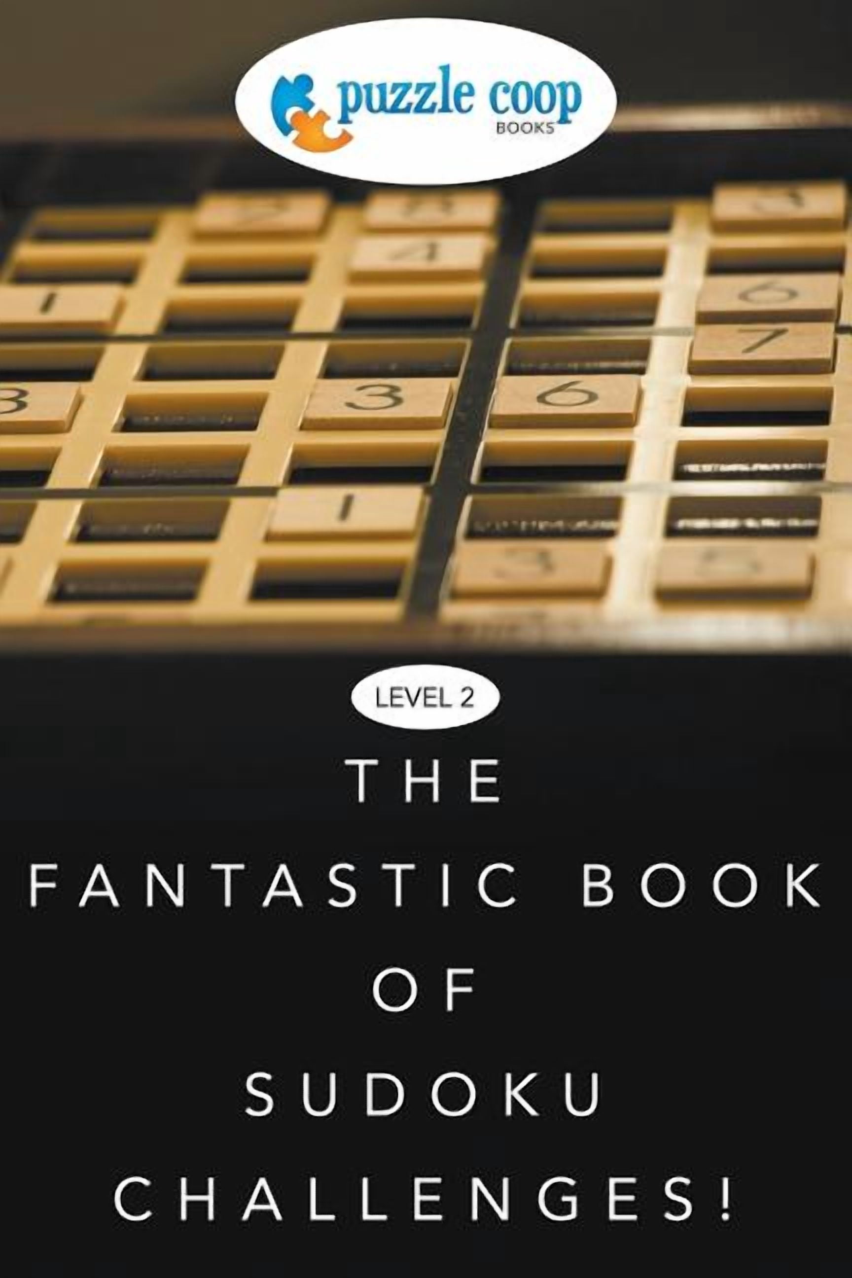 Level 2: The Fantastic Book of Sudoku Challenges!, (Paperback)