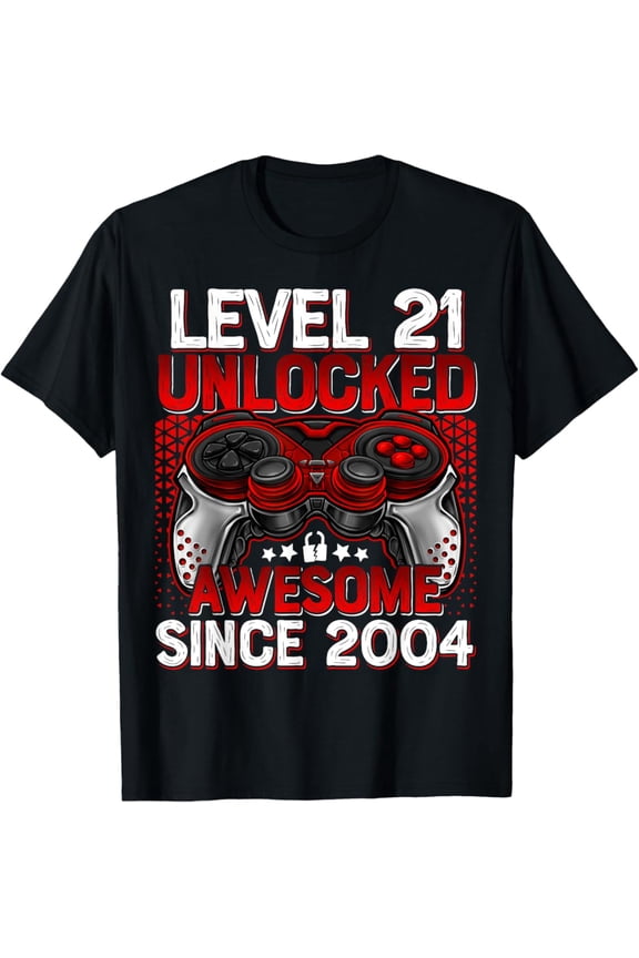 Level 21 Unlocked 21 Year Old Gifts 21St Birthday Unisex Men Women T-Shirt S-5XL Best Birthday Gifts
