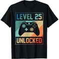 thumbnail image 1 of Level 25 Unlocked Video Gamer 25th Birthday Gifts T-ShirtMen and women, Black T-shirt, size: Extra large S-4XL, 1 of 4