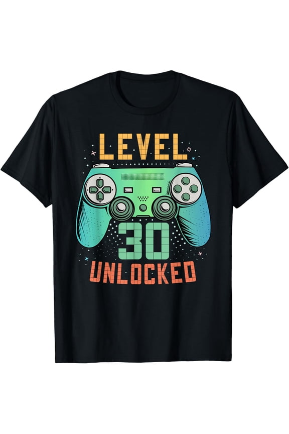 Level 30 Unlocked 30th Birthday Gamer Gifts 30 Year Old Male T-Shirt