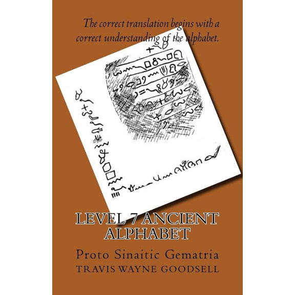 Level 7 Ancient Alphabets: Level 7 Ancient Alphabet: Proto Sinaitic Gematria (Paperback)