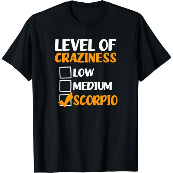 Level Of Craziness Design Scorpio Zodiac T-Shirt