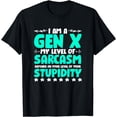 thumbnail image 1 of Level Of Sarcasm Humor Generation X Funny Gen X T-Shirt, 1 of 4
