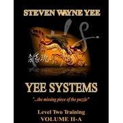 Level Two Training Yee Systems Volume II A Level Two Training Volume II Paperback
