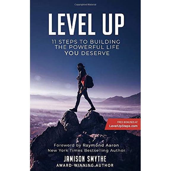 Level Up: 11 Steps To Building The Powerful Life YOU Deserve (Paperback)