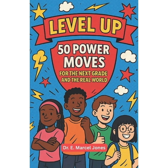 Level Up: 50 Power Moves For The Next Grade And The Real World, (Paperback)