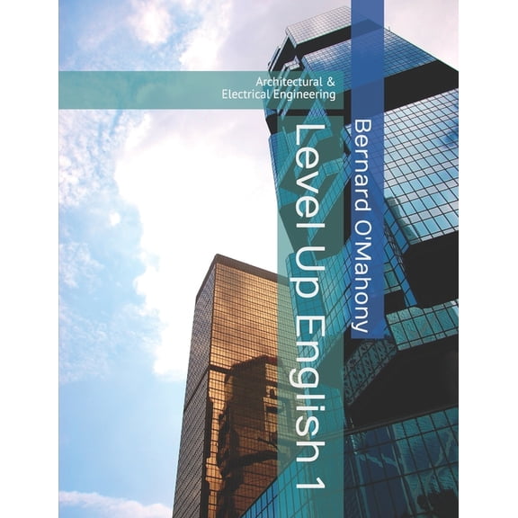 Level Up English 1 - Toeic Headstart!: Level Up English 1: Architectural & Electrical Engineering (Paperback)