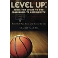 thumbnail image 1 of Pre-Owned Level Up: From the Court to the Classroom to Community: Basketball Tips and Tools for Success in Life Paperback, 1 of 1