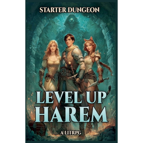 Level Up Harem Starter Dungeon: A LitRPG, Book 1, (Paperback)