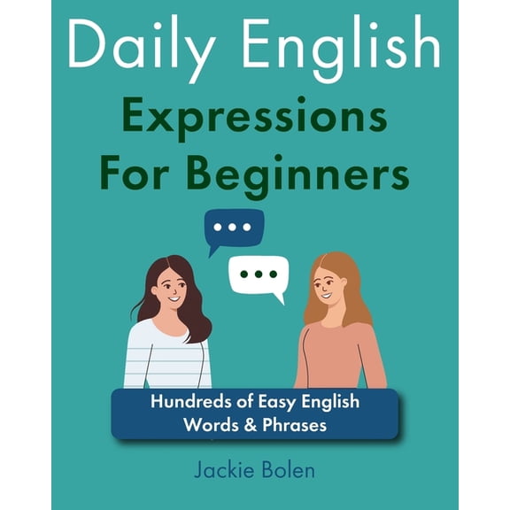 Level Up Your English Daily English Expressions For Beginners: Hundreds of Easy English Words & Phrases, (Paperback)