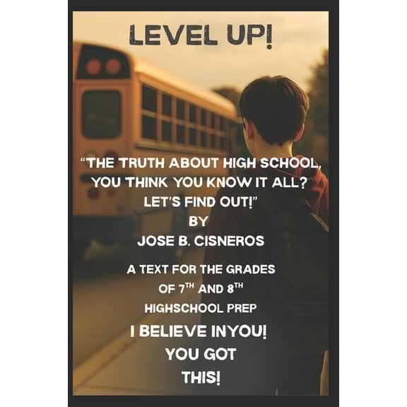Level Up!: "The Truth About High School, Life, and Becoming the Best You.", (Paperback)