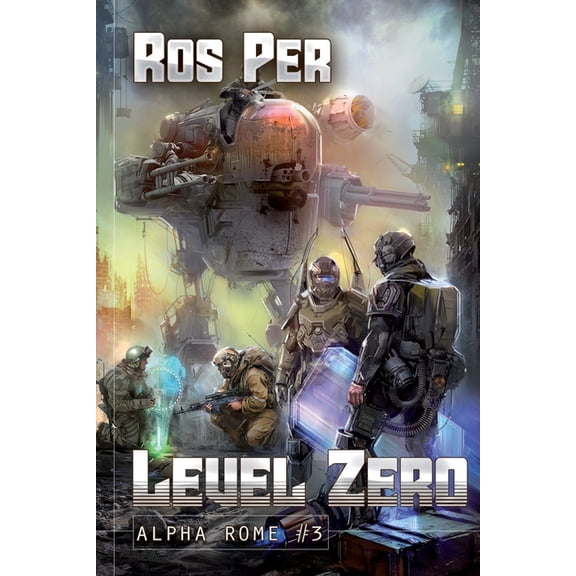Level Zero (Alpha Rome Book 3): LitRPG Series