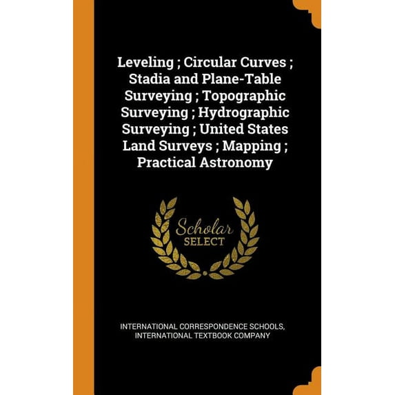 Leveling; Circular Curves; Stadia and Plane-Table Surveying; Topographic Surveying; Hydrographic Surveying; United States Land Surveys; Mapping; Practical Astronomy (Hardcover)