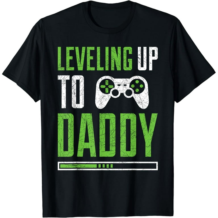 Leveling Up To Daddy T-Shirt Promoted To Dad Shirt Leveling Up To Daddy T-Shirt Promoted To Dad Shirt