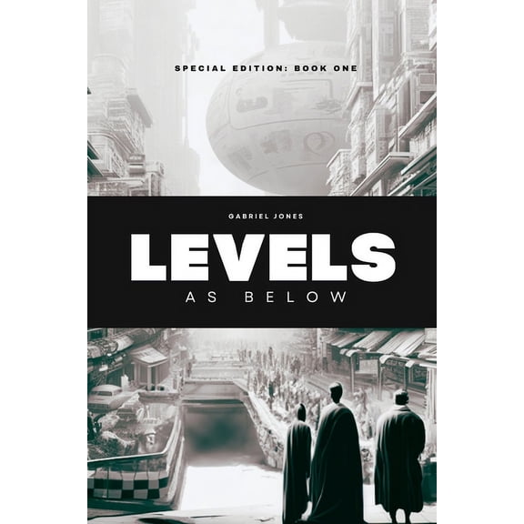 Levels : As Below: Levels Special Edition Series: Book One (Paperback)