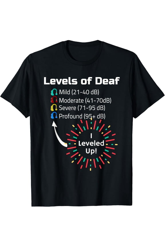 Levels of Deaf Deaf Identity Meme Hearing Impaired Clever T-ShirtMen and women, White Black T-shirt, size: Extra large S-1383XL