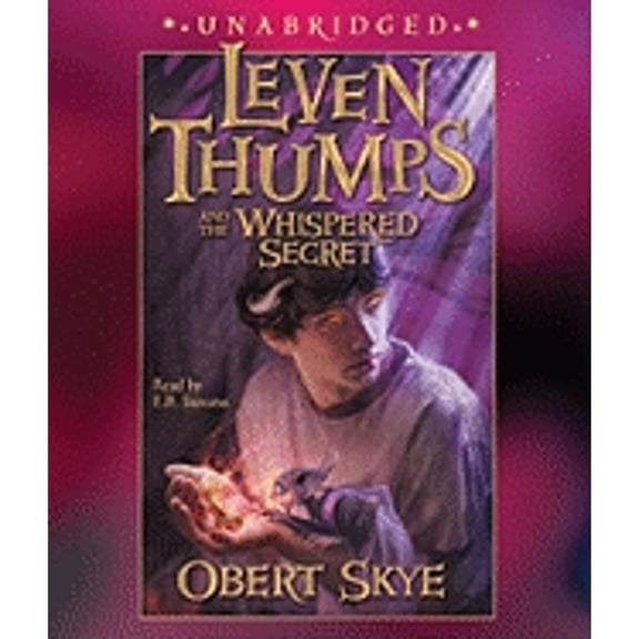 Leven Thumps and the Whispered Secret (Audiobook) by Obert Skye, E B Stevens