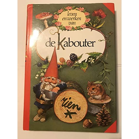 Pre-Owned Leven en werken van de kabouter (Dutch Edition) (Hardcover) 9026949588 9789026949586