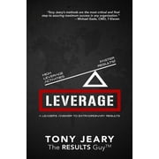 Leverage High Leverage Activities = the Right Results Faster!, Paperback