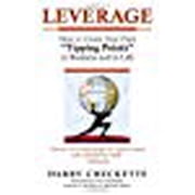 Leverage How to Create Your Own "Tipping Points" in Business and in Life Hardcover by Darby Checketts, Steve Chandler