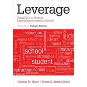 Leverage Using Plcs to Promote Lasting Improvement in Schools, Paperback