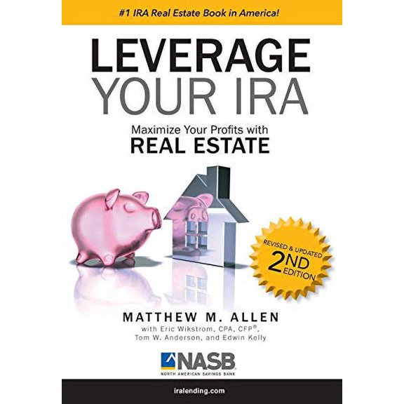 Pre-Owned Leverage Your IRA: Maximize Your Profits with Real Estate (Hardcover) 1599304287 9781599304281