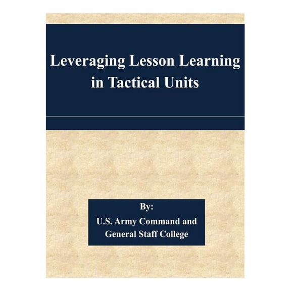 Leveraging Lesson Learning in Tactical Units