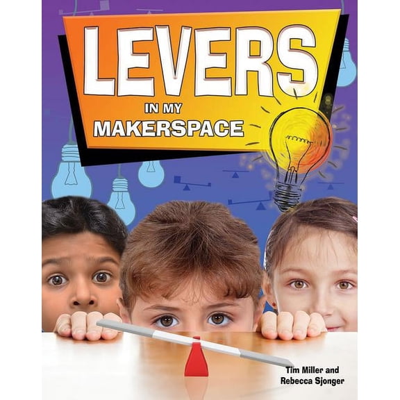 Simple Machines in My Makerspace: Levers in My Makerspace (Hardcover)