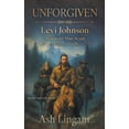 thumbnail image 1 of Levi Johnson Mountain Man Scout Unforgiven: A Western Double, Book 7, (Paperback), 1 of 1