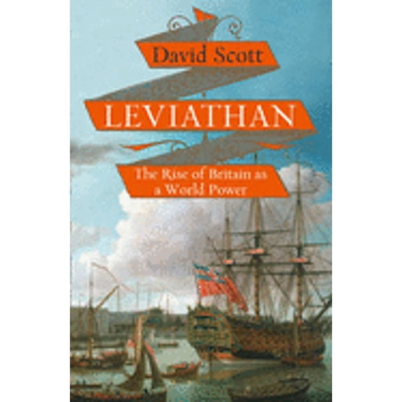 Pre-Owned Leviathan: The Rise of Britain as a World Power (Hardcover) by David Scott
