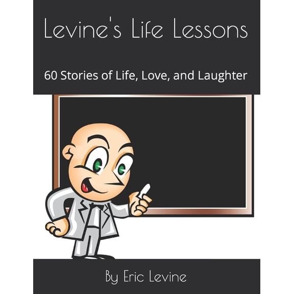 Levine's Life Lessons : 60 Stories of Life, Love, and Laughter (Paperback)